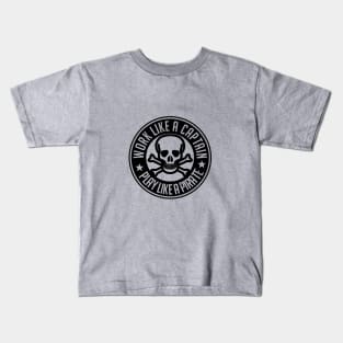 Work like a captain play like a pirate Kids T-Shirt